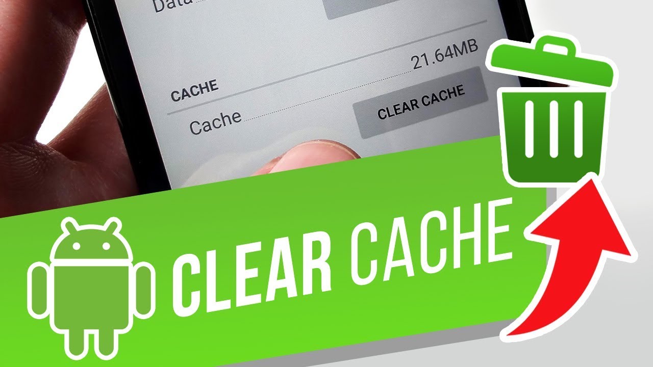 Clear your cache on Android