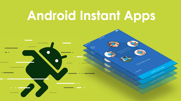 Android Instant Apps- Exploring On-Demand App Experiences